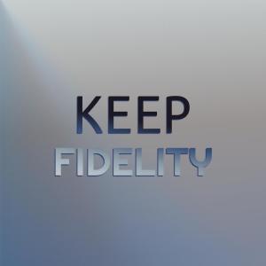 Listen to Keep Fidelity song with lyrics from Julinda Mahes