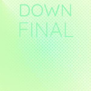 Various Artists的專輯Down Final