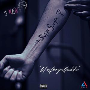 J Kent的專輯Unforgettable (Explicit)