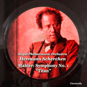 Album Mahler: Symphony No. 1 in D major "Titan" from Hermann Scherchen