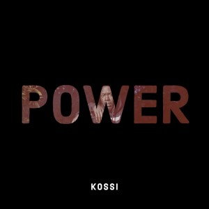 Listen to Power song with lyrics from Kossi