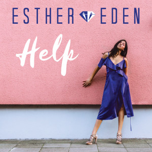 收聽Esther Eden的Help歌詞歌曲