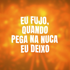 收聽Gustavo Mioto的Eu Fujo歌詞歌曲