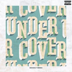 ดาวน์โหลดและฟังเพลง Undercover (Devault Remix) (Explicit) (Remix) พร้อมเนื้อเพลงจาก Kehlani