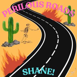 ดาวน์โหลดและฟังเพลง Perilous Roads พร้อมเนื้อเพลงจาก SHANE!