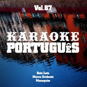 อัลบัม Karaoke - Português, Vol. 67 ศิลปิน Ameritz Karaoke Português