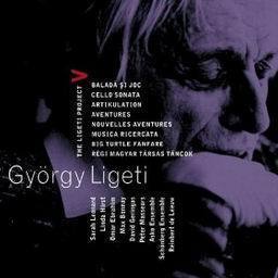 อัลบัม Ligeti : Project Vol.5 - Ballad & Dance, Cello Sonata, Artikulation, Aventures, Nouvelles Aventures, Musica Ricercata, Big Turtle Fanfare & Régi magyar társas táncok ศิลปิน Ligeti Project