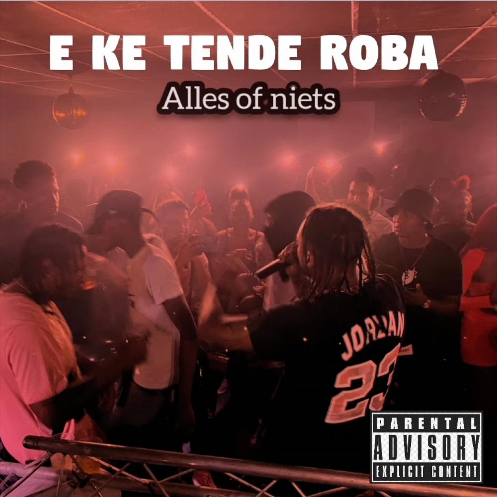 E ke tende Roba (Explicit)