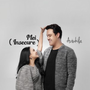 Listen to Mei (Insecure) song with lyrics from AVIWKILA