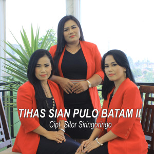 Listen to Tihas Sian Pulo Batam II song with lyrics from Lamtio Voice