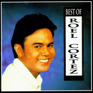 Album Best Of Roel Cortez oleh Roel Cortez