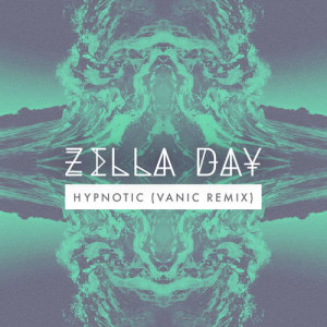 收聽Zella Day的Hypnotic (Vanic Remix)歌詞歌曲