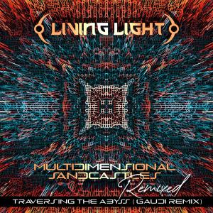 อัลบัม Traversing The Abyss (Gaudi Remix) ศิลปิน Living Light