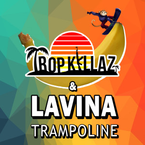 ดาวน์โหลดและฟังเพลง Trampoline พร้อมเนื้อเพลงจาก Tropkillaz