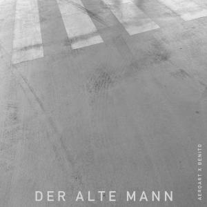 Benito的专辑Der Alte Mann (feat. Benito)