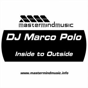 ดาวน์โหลดและฟังเพลง Inside to Outside (TSMP Remix Edit) พร้อมเนื้อเพลงจาก DJ Marco Polo