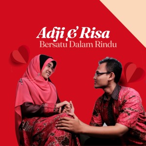 Dengarkan lagu Bersatu Dalam Rindu nyanyian Adji dengan lirik