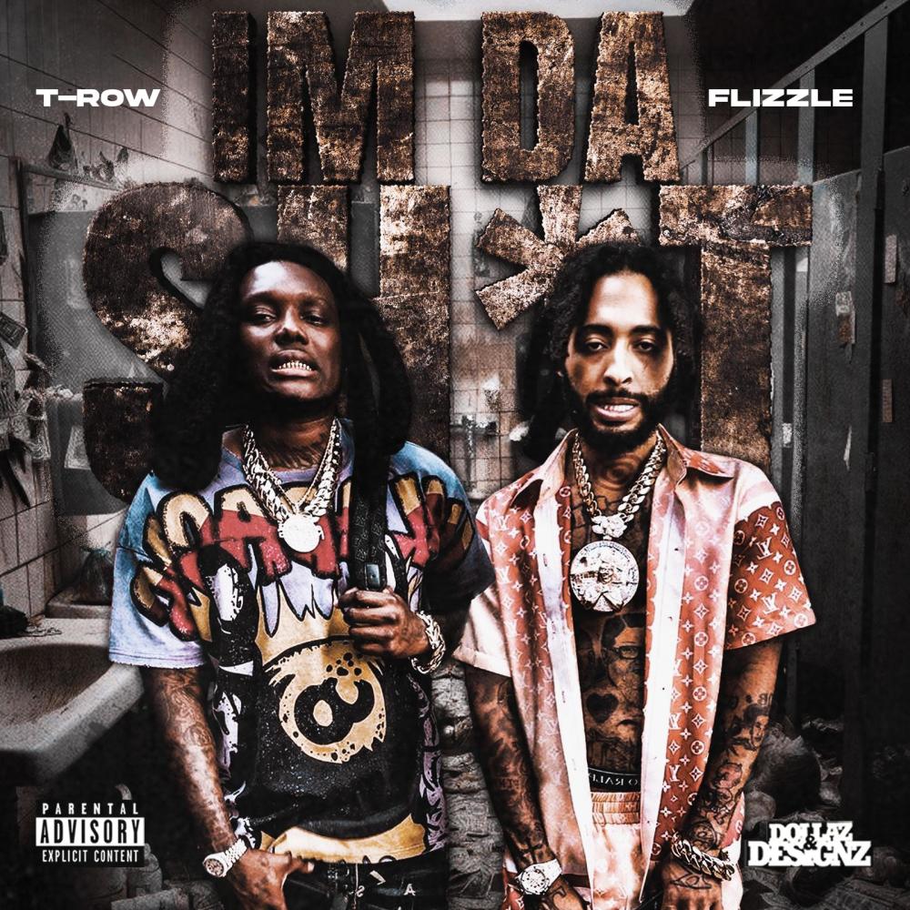 Im Da Shit (feat. T-Row) (Explicit)