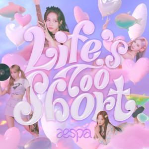 收聽aespa的Life's Too Short (English Ver.)歌詞歌曲