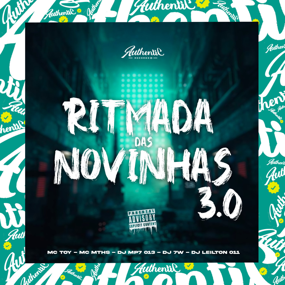Ritmadas das Novinhas 3.0 (feat. Mc Toy, MC MTHS, DJ 7W & DJ LEILTON 011)