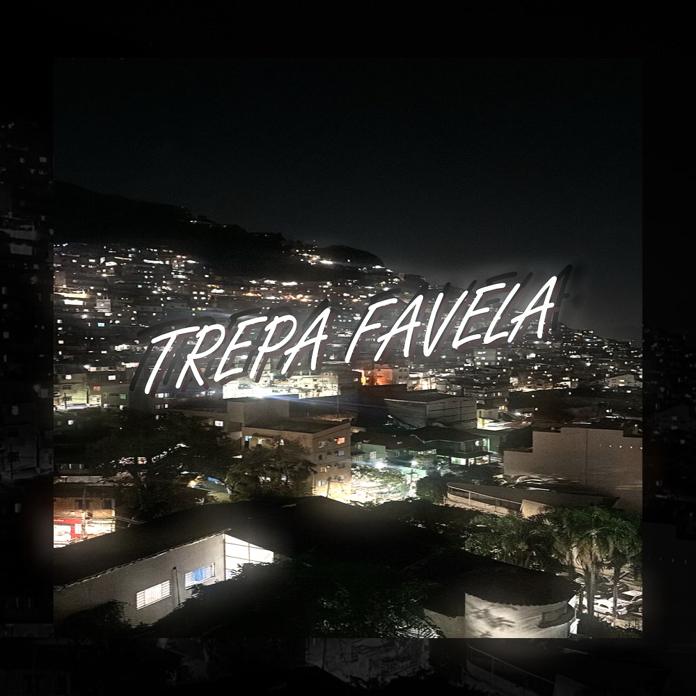 TREPA FAVELA (SPED UP)