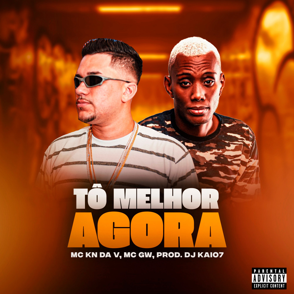 Tô Melhor Agora (Explicit)