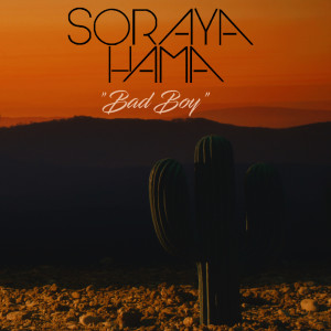 Listen to Bad Boy song with lyrics from Soraya Hama