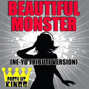 ดาวน์โหลดและฟังเพลง Beautiful Monster (Ne-Yo Tribute Version) พร้อมเนื้อเพลงจาก Party Hit Kings