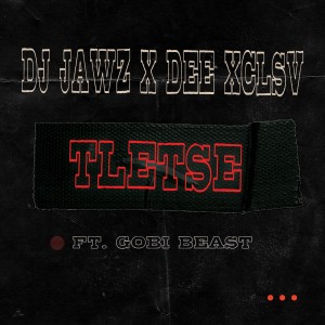Listen to Tletse song with lyrics from DJ Jawz