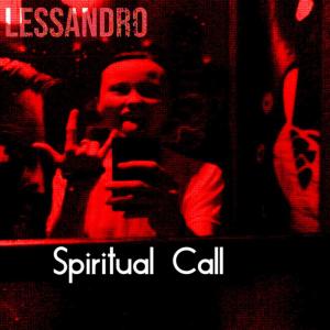Dengarkan lagu Spiritual Call nyanyian Lessandro dengan lirik