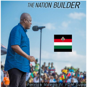 Listen to The Nation Builder song with lyrics from Patrick Ndego