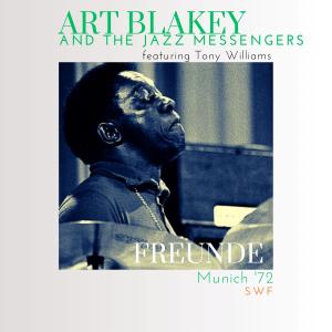 Art Blakey & The Jazz Messengers的专辑Freunde (Live Munich '72)