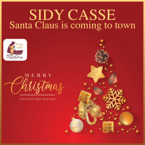 ดาวน์โหลดและฟังเพลง Santa Claus is coming to town พร้อมเนื้อเพลงจาก Sidy Casse