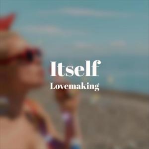 Dengarkan Itself Lovemaking lagu dari Laoy Kather dengan lirik