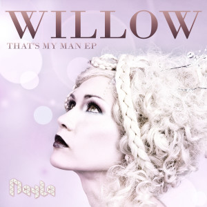 Willow (That's My Man EP)