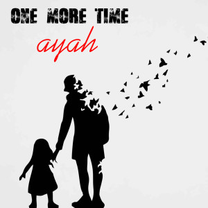 อัลบัม Ayah ศิลปิน One More Time
