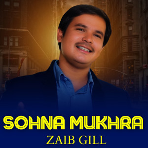 Album SOHNA MUKHRA from Zaib Gill