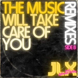 Listen to The Music Will Take Care of You (1979 12" Extended Instrumental Mix) song with lyrics from JLX