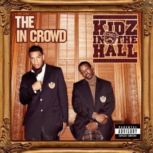 Album The in Crowd from Kidz In the Hall