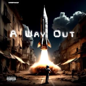 อัลบัม A Way Out (Explicit) ศิลปิน LoudpaccP