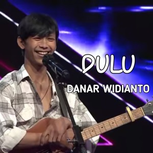 Dulu dari Danar Widianto