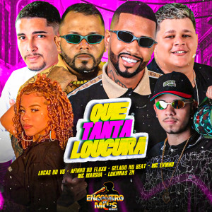 Listen to QUE TANTA LOUCURA (Explicit) song with lyrics from Gelado No Beat
