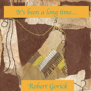 It's Been a Long Time. dari Robert Gorick