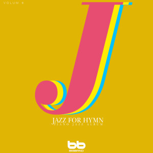 อัลบัม Jazz for Hymn Piano Jazz Album, Vol. 6 ศิลปิน BIGBAND