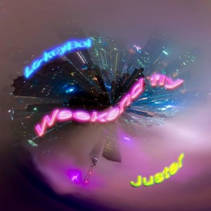 收聽Lo-keyBoi的Weekend fly (feat. Juster)歌詞歌曲