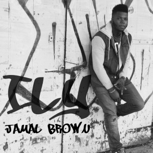 收聽Jamal Brown的Ily歌詞歌曲