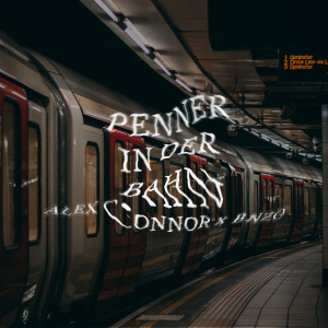 Listen to Penner in der Bahn (Explicit) song with lyrics from Alex Connor