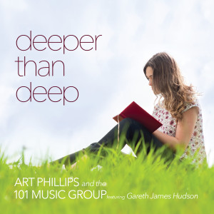 收听Art Phillips and the 101 Music Group的Deeper Than Deep歌词歌曲