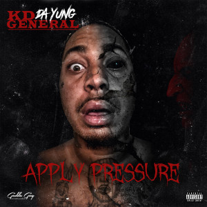 Listen to Apply Pressure (Explicit) song with lyrics from KD DA YUNG GENERAL
