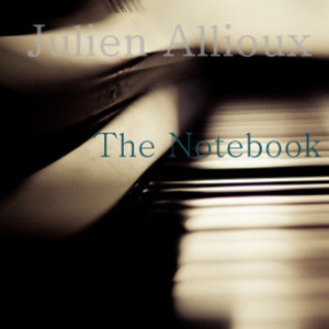 收聽Julien Allioux的The Notebook歌詞歌曲